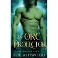 Her Orc Protector: A Monster Fantasy Romance - Paperback