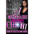 A Millionaire And A Project Chick 3: An African American Romance Finale - Paperback