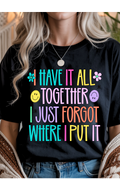 Have It All Together Graphic Tee