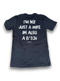 I'm Not Just A Wife Tee