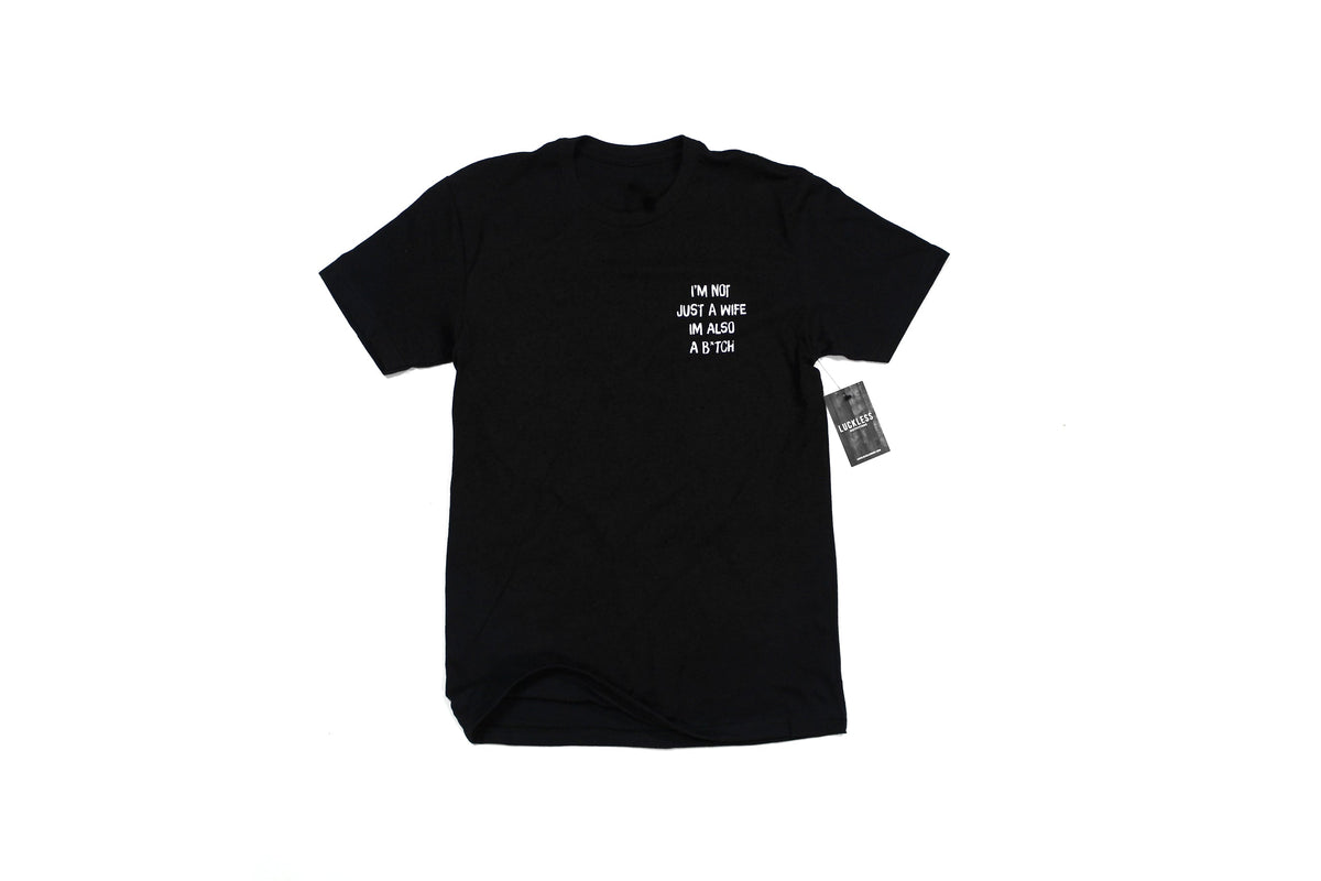 I'm Not Just A Wife Tee