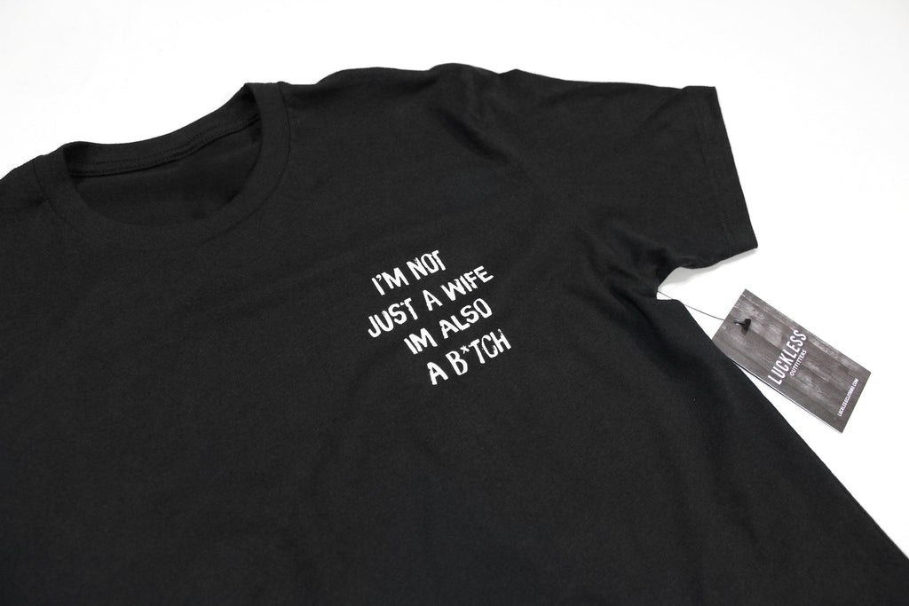I'm Not Just A Wife Tee