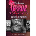 Valentine Terror Tales: Scary Stories of Dark Romance - Paperback