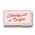 Raised Waterproof Sticker Literally Just a Cowgirl