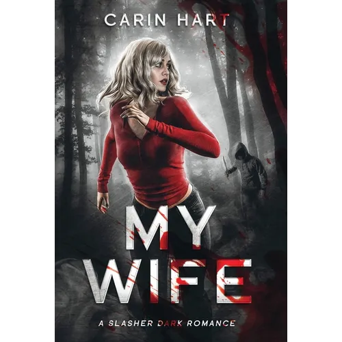 My Wife: a Slasher Dark Romance - Hardcover