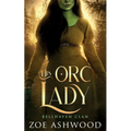 His Orc Lady: A Monster Fantasy Romance - Paperback