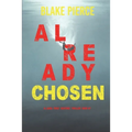 Already Chosen (A Laura Frost FBI Suspense Thriller-Book 7) - Paperback