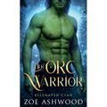 Her Orc Warrior: A Monster Fantasy Romance - Paperback