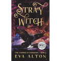 Stray Witch: A Paranormal Vampire Romance and Urban Fantasy Novel - Paperback